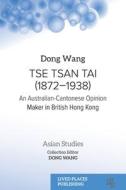 Tse Tsan Tai (1872-1938) di Dong Wang edito da Lived Places Publishing
