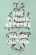 The Future Keepers di Nandi Chinna edito da Fremantle Press