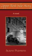 Upper West Side Story di Pashman Susan Pashman edito da Harvard Square Editions