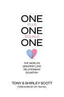 One + One = One di Tony Scott, Shirley Scott edito da Insight International Inc.