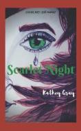 SCARLET NIGHT di KATHEY GRAY edito da LIGHTNING SOURCE UK LTD