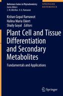 Plant Cell and Tissue Differentiation and Secondary Metabolites edito da Springer International Publishing