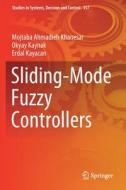 Sliding-Mode Fuzzy Controllers di Mojtaba Ahmadieh Khanesar, Erdal Kayacan, Okyay Kaynak edito da Springer International Publishing