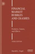 Financial Market Bubbles And Crashes di Harold L. Vogel edito da Springer Nature Switzerland AG