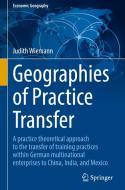 Geographies of Practice Transfer di Judith Wiemann edito da Springer International Publishing