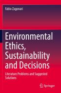 Environmental Ethics, Sustainability and Decisions di Fabio Zagonari edito da Springer Nature Switzerland