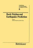 Rock Friction And Earthquake Prediction di Max Wyss, James D. Byerlee edito da Springer Basel