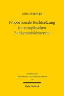Proportionale Rechtsetzung im europäischen Bankenaufsichtsrecht di Lena Templer edito da Mohr Siebeck GmbH & Co. K