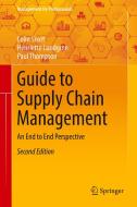 Guide to Supply Chain Management di Colin Scott, Henriette Lundgren, Paul Thompson edito da Springer-Verlag GmbH