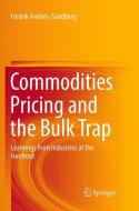 Commodities Pricing and the Bulk Trap di Fredrik Andrén-Sandberg edito da Springer International Publishing
