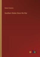 Southern States Since the War di Robert Somers edito da Outlook Verlag