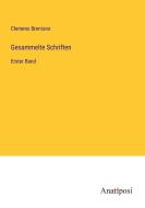 Gesammelte Schriften di Clemens Brentano edito da Anatiposi Verlag