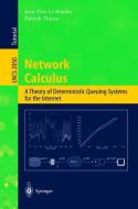 Network Calculus di Jean-Yves Le Boudec, Patrick Thiran edito da Springer Berlin Heidelberg