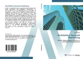 Architektur braucht Marketing di Tina Weisser edito da AV Akademikerverlag