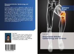 Rheumatoid Arthritis: Epidemiology and Genetics di Sami Ullah edito da SPS