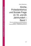 Kirche, Protestantismus und Soziale Frage im 19. und 20. Jahrhundert - Band 1 di Günter Brakelmann edito da Lit Verlag