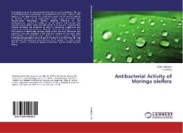Antibacterial Activity of Moringa oleifera di Bode Shobayo, David Ojo edito da LAP Lambert Academic Publishing