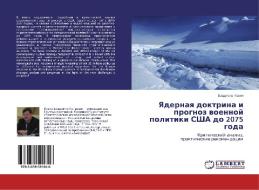 Yadernaya doktrina i prognoz voennoj politiki SShA do 2075 goda di Vladimir Kozin edito da LAP Lambert Academic Publishing