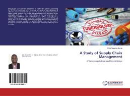 A Study of Supply Chain Management di Chris Wambo Masila edito da LAP Lambert Academic Publishing
