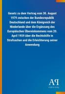 Gesetz zu dem Vertrag vom 30. August 1979 zwischen der Bundesrepublik Deutschland und dem Königreich der Niederlande übe edito da Outlook Verlag