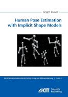 Human Pose Estimation with Implicit Shape Models di Jürgen Brauer edito da Karlsruher Institut für Technologie