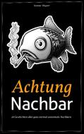 Achtung Nachbar di Gunnar Wagner edito da Books on Demand