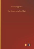 The Hoosier School-boy di Edward Eggleston edito da Outlook Verlag