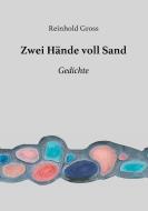 Zwei Hände voll Sand di Reinhold Gross edito da Books on Demand