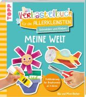 Das Verbastelbuch für die Allerkleinsten. Schneiden und Kleben. Meine Welt di Bibi Hecher, Mimi Hecher edito da Frech Verlag GmbH