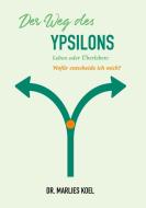 Der Weg des Ypsilons di Marlies Koel edito da Books on Demand