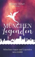 München Legenden edito da Books on Demand