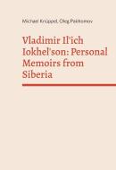 Vladimir Il'ich Iokhelson: Personal Memoirs from Siberia di Michael Knüppel, Oleg Pakhomov edito da Books on Demand