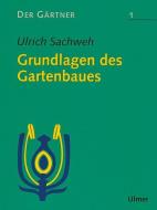 Der Gärtner 1. Grundlagen des Gartenbaues edito da Ulmer Eugen Verlag