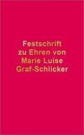 Festschrift zu Ehren von Marie Luise Graf-Schlicker edito da RWS Verlag
