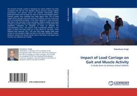 Impact of Load Carriage on Gait and Muscle Activity di Tarkeshwar Singh edito da LAP Lambert Acad. Publ.