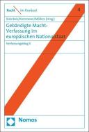 Gebändigte Macht: Verfassung im europäischen Nationalstaat edito da Nomos Verlagsges.MBH + Co