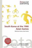 South Korea at the 1966 Asian Games edito da Betascript Publishing