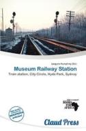 Museum Railway Station edito da Claud Press
