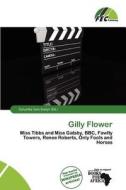 Gilly Flower edito da Fec Publishing