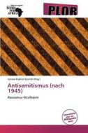 Antisemitismus (nach 1945) edito da Betascript Publishing