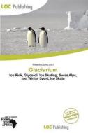 Glaciarium edito da Loc Publishing