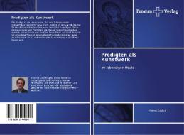Predigten als Kunstwerk di Thomas Gruber edito da Fromm Verlag