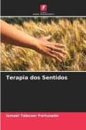 Terapia dos Sentidos di Ismael Tabuñar Fortunado edito da Edições Nosso Conhecimento