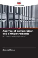 Analyse et comparaison des enregistrements di Xianmei Fang edito da Editions Notre Savoir