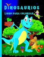 Libro de colorear de dinosaurios para niños: Ideal para niños de 4 a 8 años, libros para colorear para niños y niñas, un gran regalo para niños pequeñ di Bia Kimie edito da LIGHTNING SOURCE INC