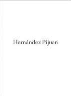 Joan Hernández Pijuan: Artist's Portfolio edito da La Fabrica