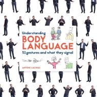 Understanding Body Language di Antoni Lacinai edito da Books on Demand