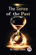 The Sense Of The Past di Henry James edito da DOUBLE 9 BOOKSLLP