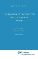 The Problem of Certainty in English Thought 1630-1690 di Henry G. Van Leeuwen edito da Springer Netherlands