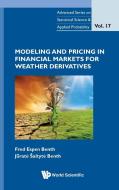 Modeling And Pricing In Financial Markets For Weather Derivatives di Jurate Aealtyte Benth, Fred Espen Benth edito da World Scientific Publishing Co Pte Ltd